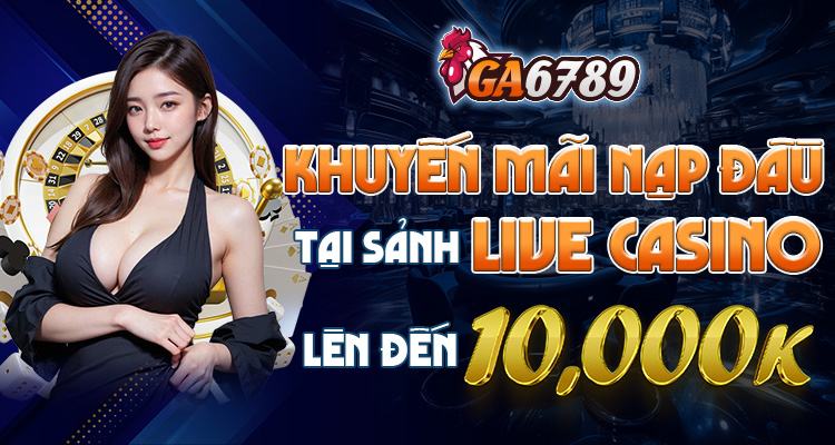 GA6789 - Nhà Cái GA 6789 - Trang Chủ Cá Cược Online Hàng Đầu Việt Nam 31 banner km